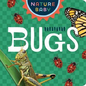 Nature Baby: Bugs -- Adventure Publications
